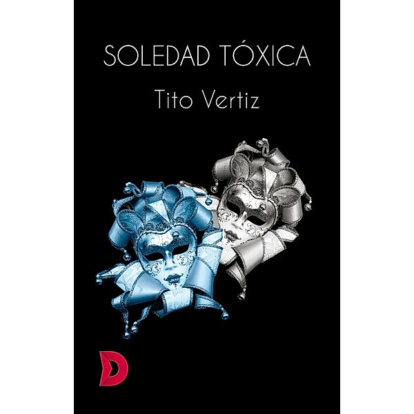 Soledad tóxica, Tito Vertiz