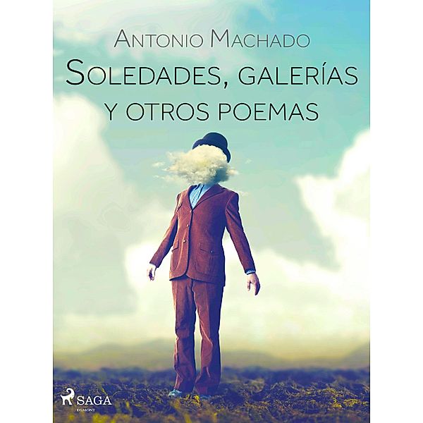 Soledades, galerías y otros poemas, Antonio Machado
