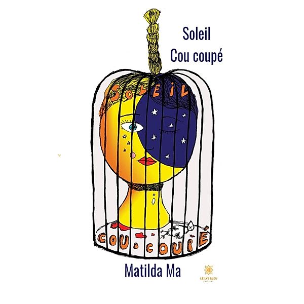 Soleil Cou coupé, Matilda Ma