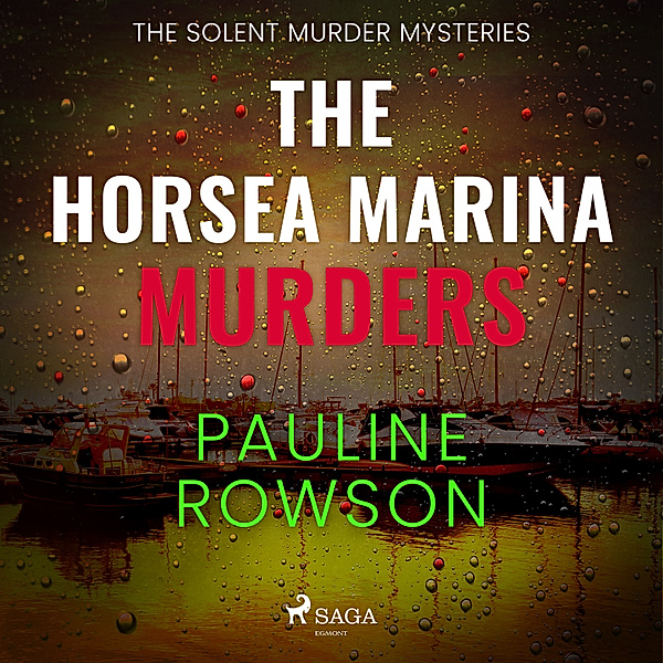 Solent Murder Mystery - 3 - The Horsea Marina Murders, Pauline Rowson