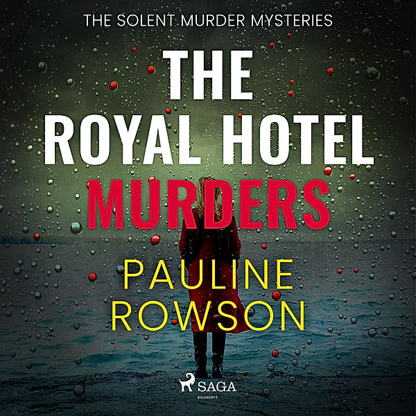 Solent Murder Mystery - 4 - The Royal Hotel Murders, Pauline Rowson