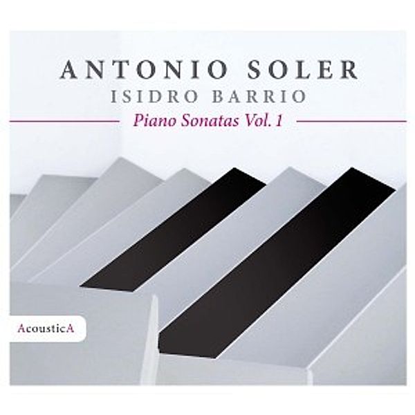 Soler: Piano Sonatas Vol.2, Isidro Barrio