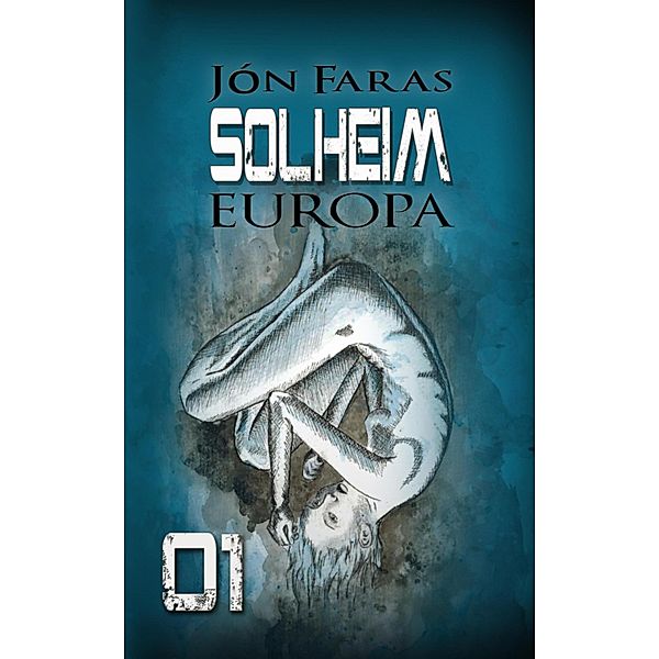 Solheim 01 | EUROPA / Solheim Bd.1, Jón Faras