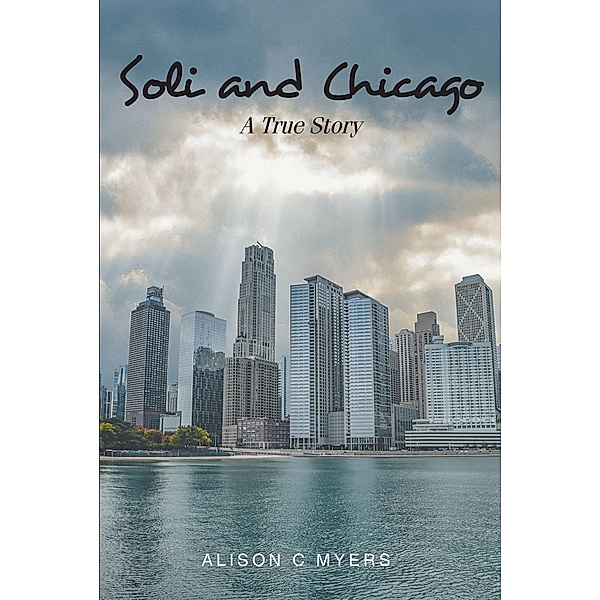 Soli and Chicago, Alison C Myers
