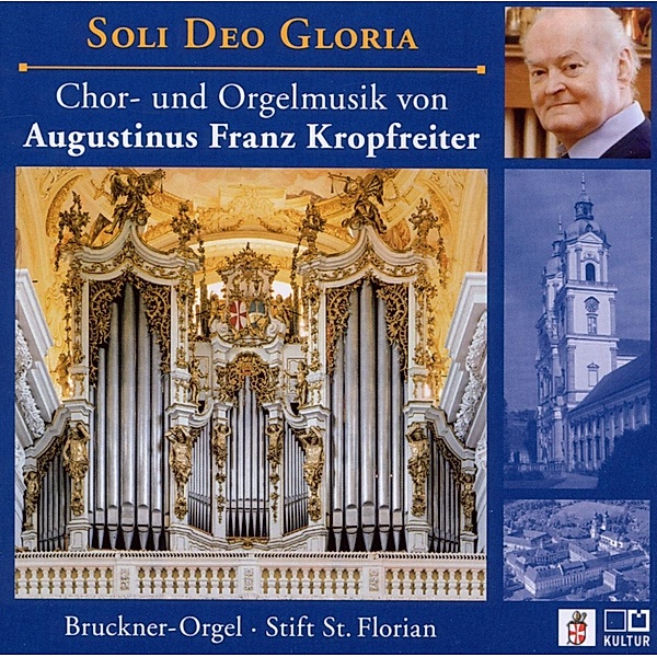 Soli Deo Gloria, Augustinus Franz Kopfreiter, Stift St.Florian