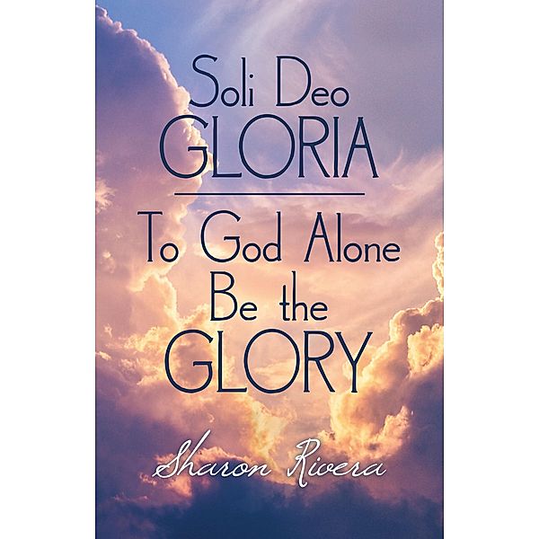 Soli Deo Gloria, Sharon Rivera