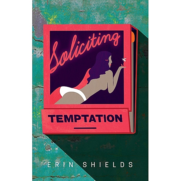 Soliciting Temptation / Playwrights Canada Press, Erin Shields