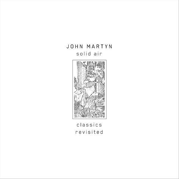 Solid Air-Classics Revisited (Limited Edition) (Vinyl), John Martyn