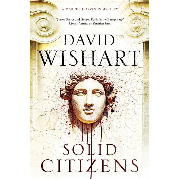 Solid Citizens / A Marcus Corvinus mystery Bd.15, David Wishart