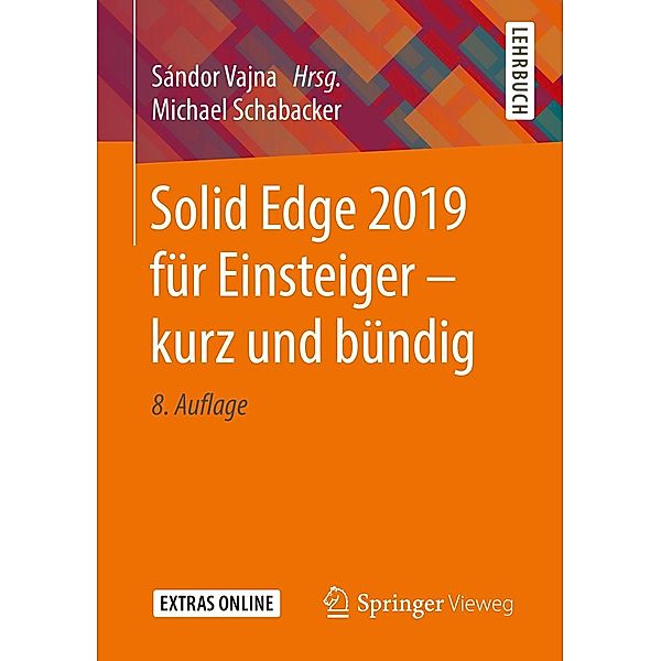 Solid Edge 2019 für Einsteiger - kurz und bündig, Michael Schabacker