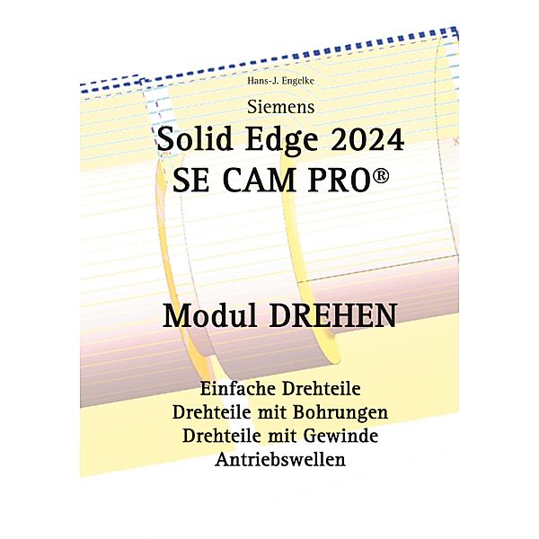 Solid Edge 2024 Se Cam Pro, Hans-J. Engelke