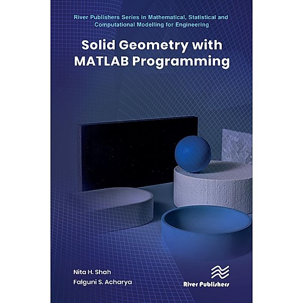 Solid Geometry with MATLAB Programming, Nita H. Shah, Falguni S. Acharya