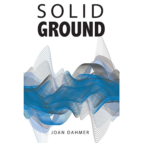 Solid Ground, Joan Dahmer