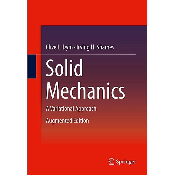 Solid Mechanics, Clive L. Dym, Irving H. Shames