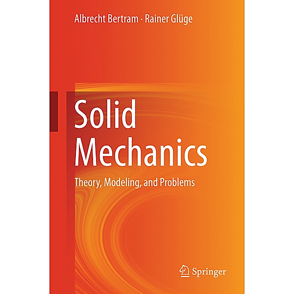 Solid Mechanics, Albrecht Bertram, Rainer Glüge