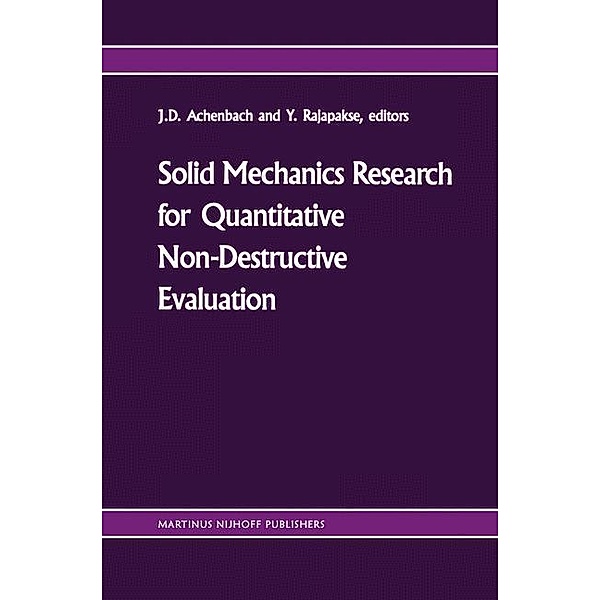 Solid mechanics research for quantitative non-destructive evaluation