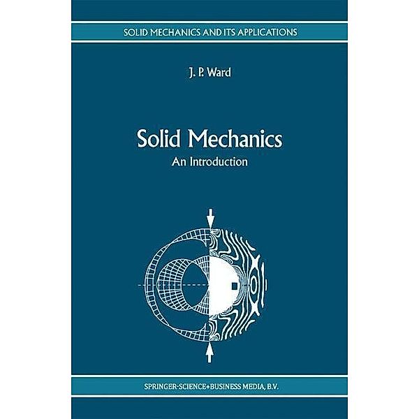 Solid Mechanics / Solid Mechanics and Its Applications Bd.15, J. P. Ward