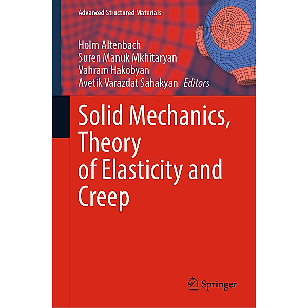 Solid Mechanics, Theory of Elasticity and Creep