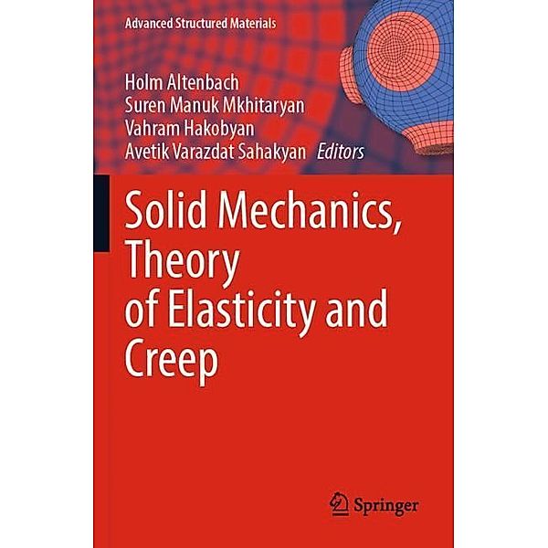 Solid Mechanics, Theory of Elasticity and Creep