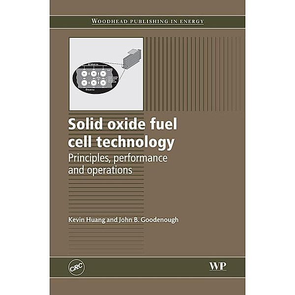 Solid Oxide Fuel Cell Technology, K. Huang, J B Goodenough