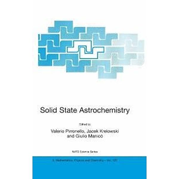 Solid State Astrochemistry / NATO Science Series II: Mathematics, Physics and Chemistry Bd.120