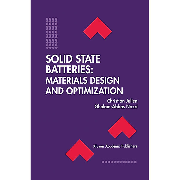 Solid State Batteries: Materials Design and Optimization, Christian Julien, Gholam-Abbas Nazri
