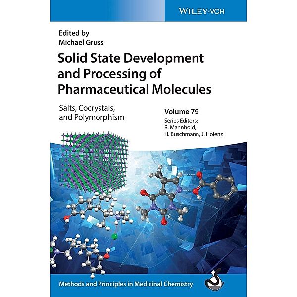 Solid State Development and Processing of Pharmaceutical Molecules, Michael Gruss