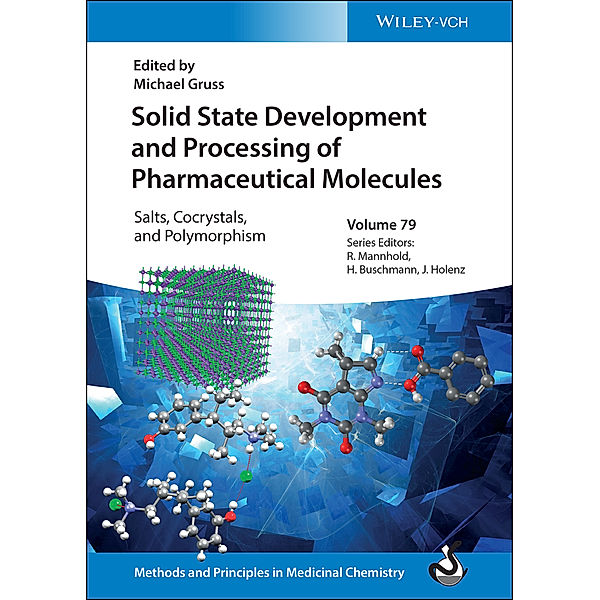 Solid State Development and Processing of Pharmaceutical Molecules, Michael Gruss
