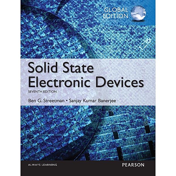 Solid State Electronic Devices, Global Edition, Ben Streetman, Sanjay Banerjee