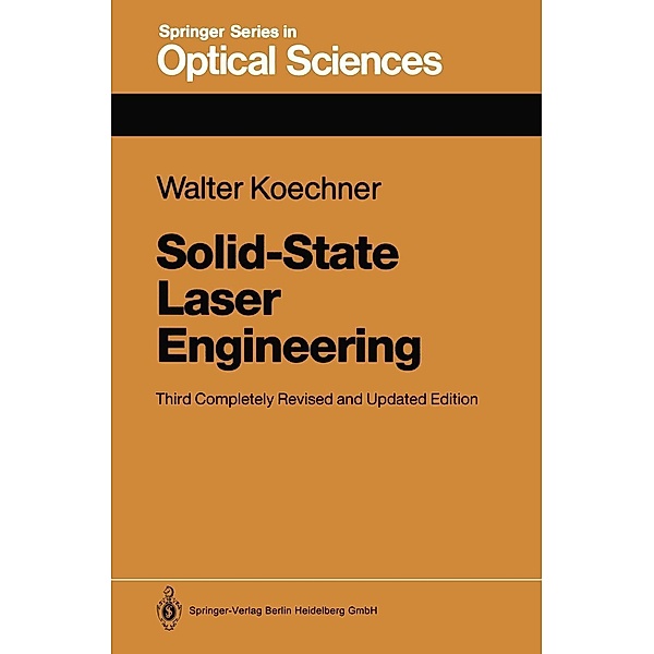 Solid-State Laser Engineering / Springer Series in Optical Sciences Bd.1, Walter Koechner