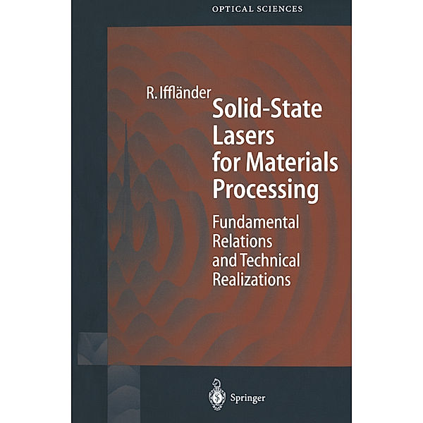 Solid-State Lasers for Materials Processing, Reinhard Iffländer