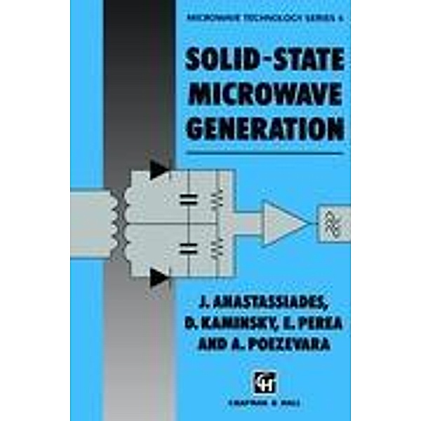 Solid-state Microwave Generation, J. Anastassiades, D. Kaminsky, A. Poezevara, E. Perea