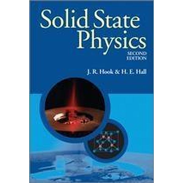 Solid State Physics / The Manchester Physics Series, J. R. Hook, H. E. Hall