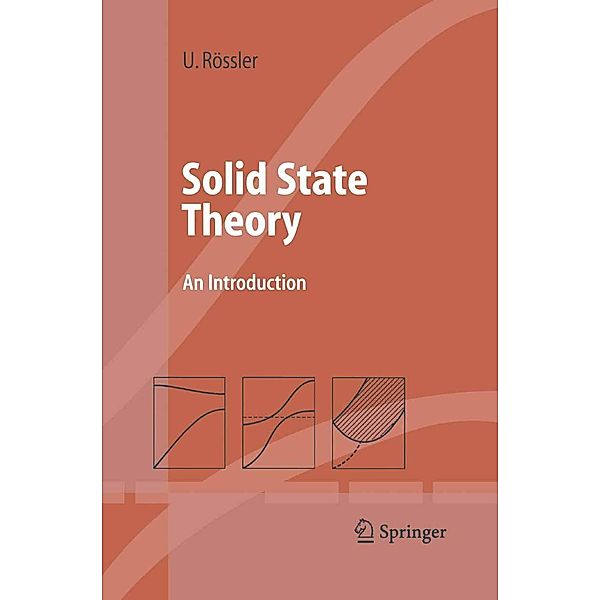 Solid State Theory / Advanced Texts in Physics, Ulrich Rössler