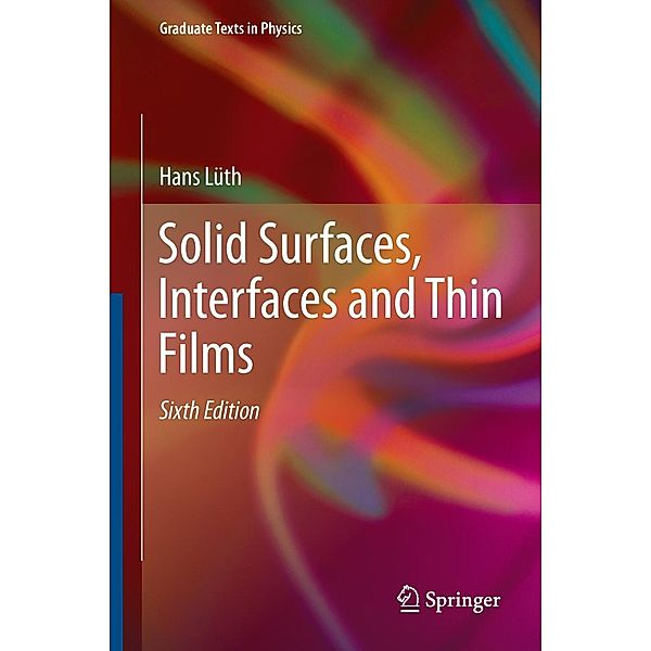 Solid Surfaces, Interfaces and Thin Films / Graduate Texts in Physics, Hans Lüth