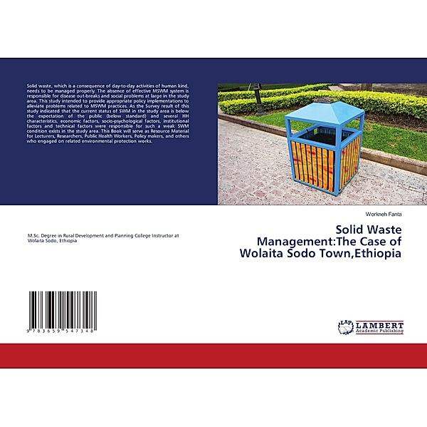 Solid Waste Management:The Case of Wolaita Sodo Town,Ethiopia, Workneh Fanta