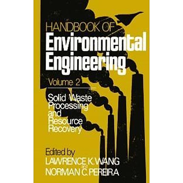 Solid Waste Processing and Resource Recovery / Handbook of Environmental Engineering Bd.2