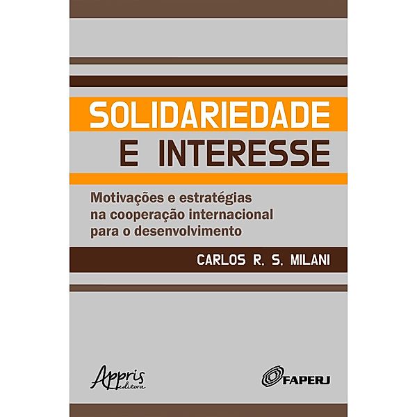 Solidariedade e Interesse:, Carlos R. S. Milani