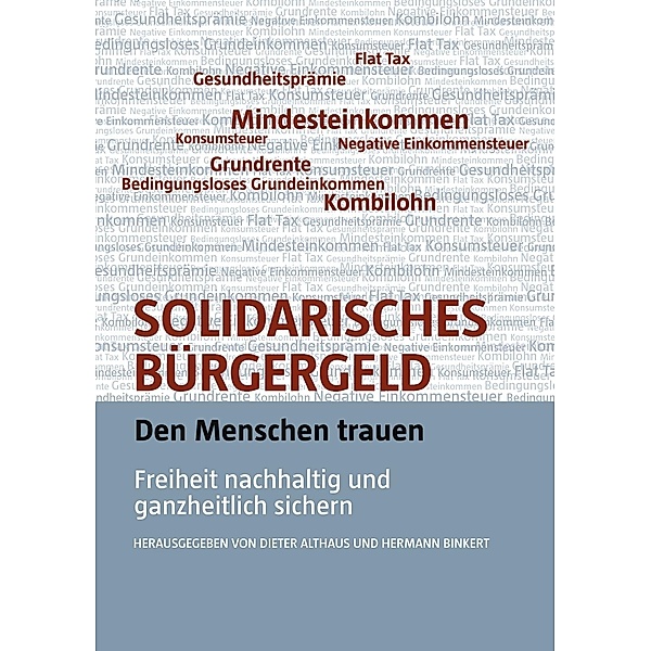 Solidarisches Bürgergeld - den Menschen trauen, Götz Werner, Michael Schramm