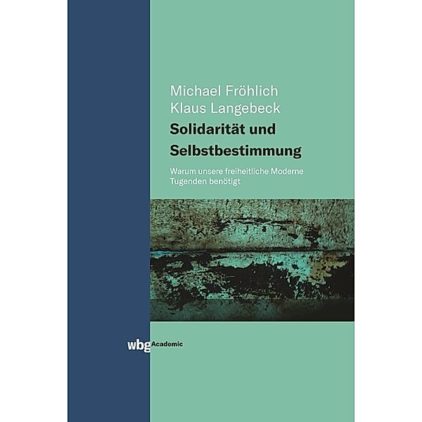 Solidarität und Selbstbestimmung, Klaus Langebeck, Michael Fröhlich