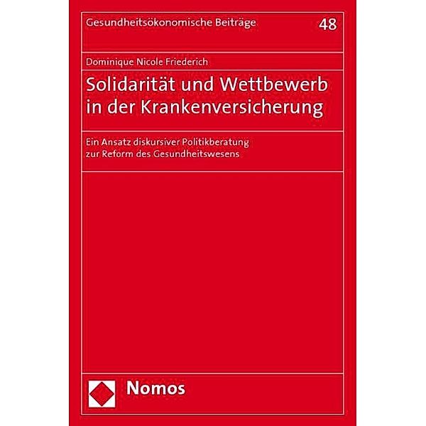 Solidarität und Wettbewerb in der Krankenversicherung, Dominique Nicole Friederich