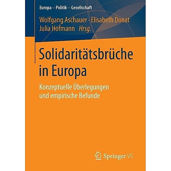 Solidaritätsbrüche in Europa / Europa - Politik - Gesellschaft