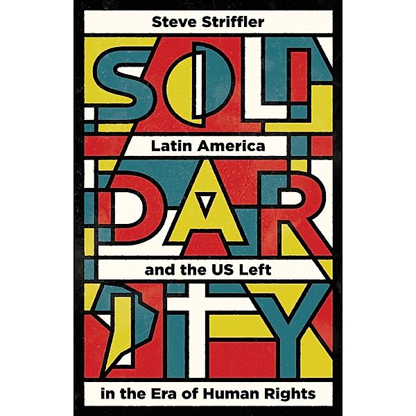 Solidarity, Steve Striffler
