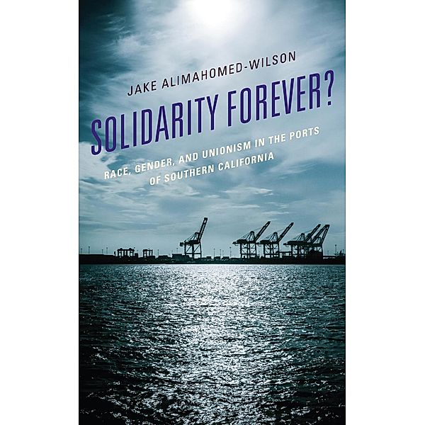 Solidarity Forever?, Jake Alimahomed-Wilson