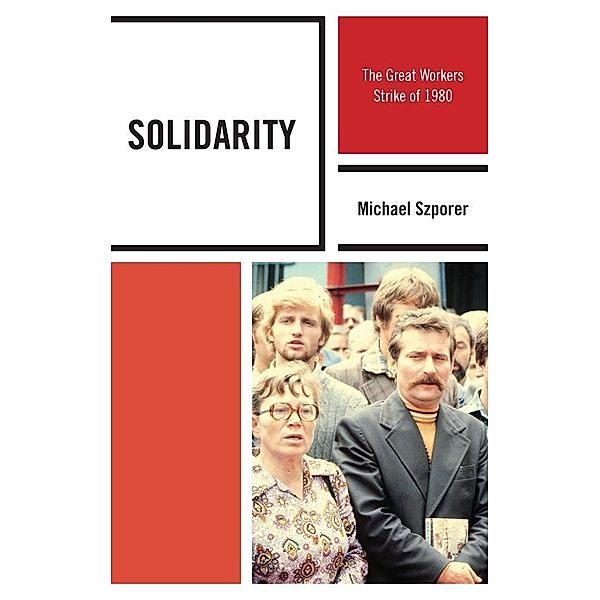 Solidarity / The Harvard Cold War Studies Book Series, Michael M. Szporer