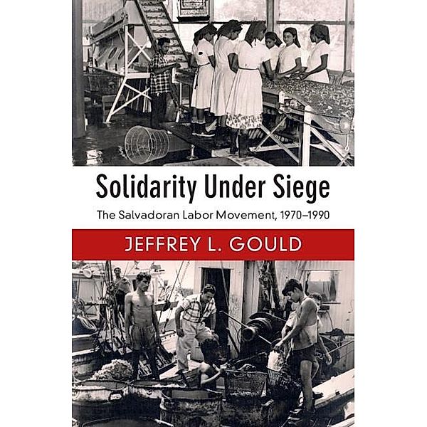 Solidarity Under Siege, Jeffrey L. Gould