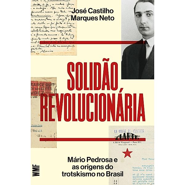 Solidão revolucionária, José Castilho Marques Neto