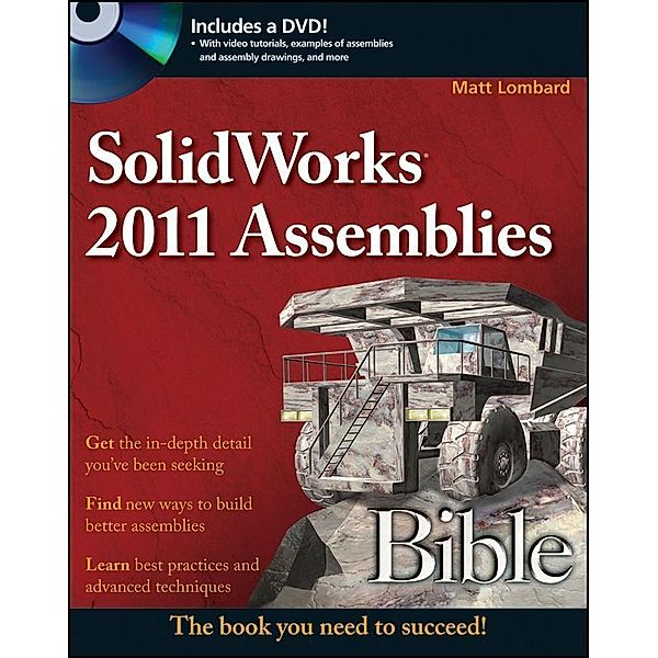 SolidWorks 2011 Assemblies Bible / Bible, Matt Lombard