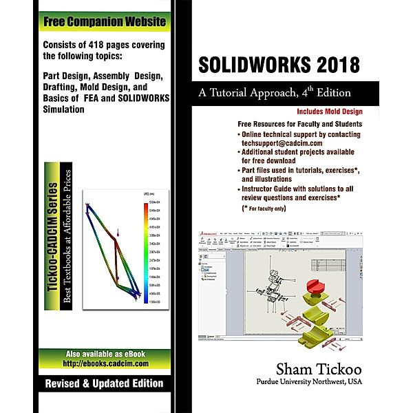 SOLIDWORKS 2018: A Tutorial Approach, 4th Edition, Sham Tickoo