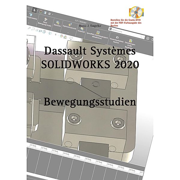 SOLIDWORKS 2020 Bewegungsstudien, Hans-J. Engelke